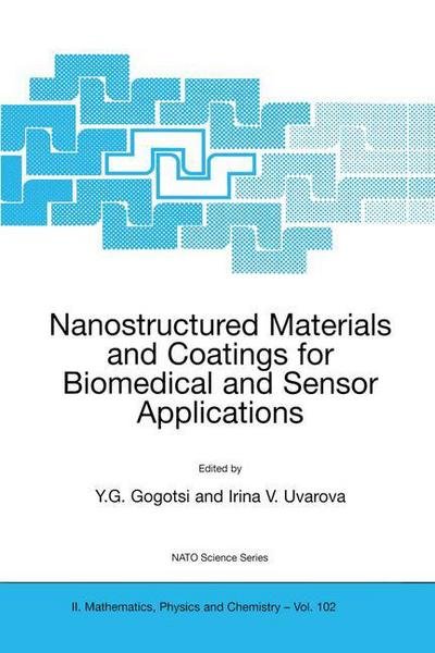 Cover for Y G Gogosti · Nanostructured Materials and Coatings for Biomedical and Sensor Applications - NATO Science Series II (Hardcover Book) [2003 edition] (2003)