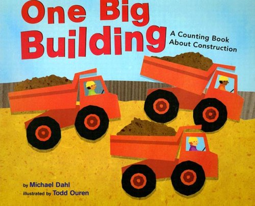 Cover for Michael Dahl · One Big Building: a Counting Book About Construction (Know Your Numbers) (Paperback Book) (2004)