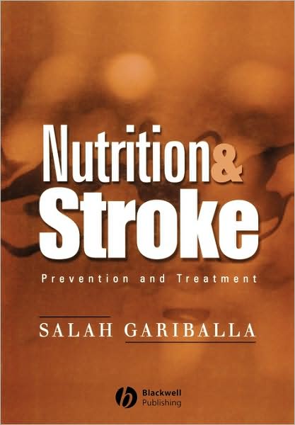 Cover for Salah Gariballa · Nutrition and Stroke: Prevention and Treatment (Paperback Book) (2004)