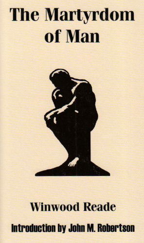 Cover for Winwood Reade · The Martyrdom of Man (Paperback Book) (2004)