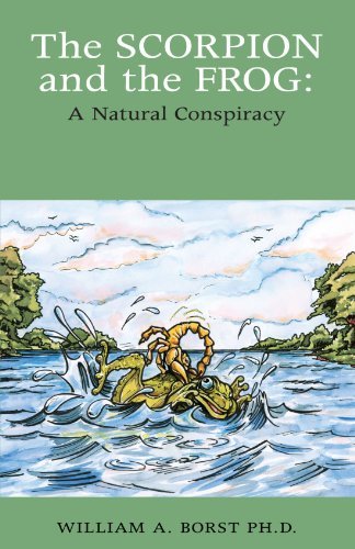 Cover for William a Borst Ph.d. · The Scorpion and the Frog: a Natural Conspiracy (Paperback Book) (2004)