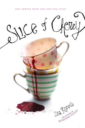 Cover for Dia Reeves · Slice of Cherry (Hardcover Book) (2011)