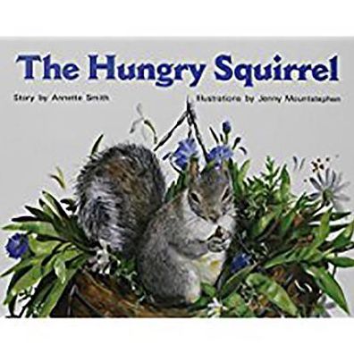 The Hungry Squirrel - Smith - Książki - RIGBY - 9781418924201 - 2006