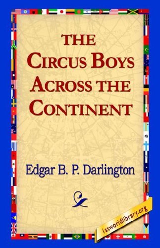 Edgar B. P. Darlington · The Circus Boys Across the Continent (Hardcover bog) (2006)