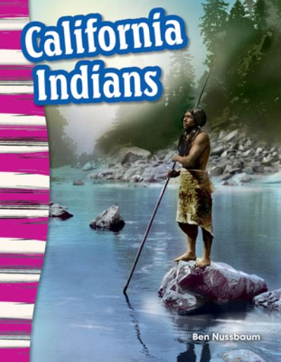 California Indians - Social Studies Book for Kids - Great for School Projects and Book Reports - Ben Nussbaum - Books - Teacher Created Materials - - 9781425825201 - May 1, 2018