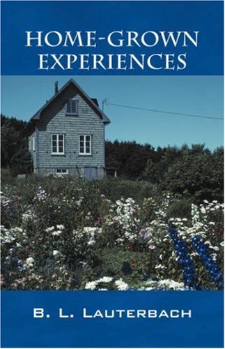 Cover for B L Lauterbach · Home-grown Experiences (Paperback Book) (2008)