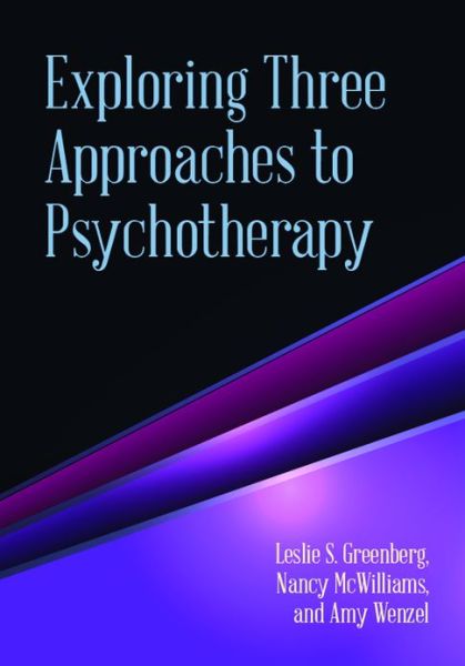 Cover for Leslie S. Greenberg · Exploring Three Approaches to Psychotherapy (Paperback Book) (2013)