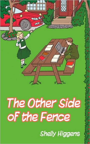 Shelly Higgens · The Other Side of the Fence (Paperback Book) (2009)