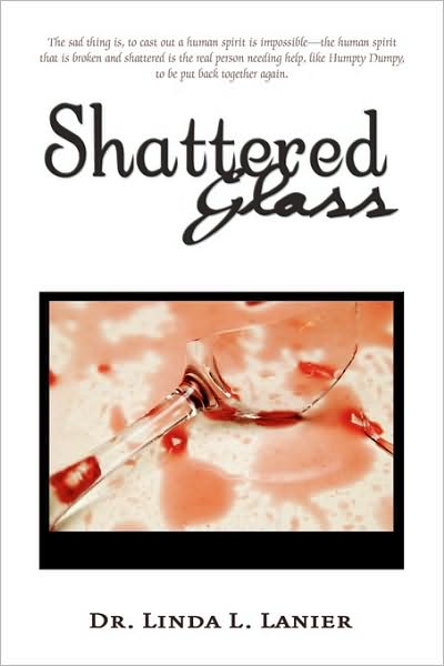 Cover for Dr. Linda L Lanier · Shattered Glass (Paperback Book) (2009)