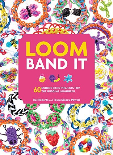 Loom Band It: 60 Rubberband Projects for the Budding Loomineer - Tessa Sillars-powell - Books - Barron's Educational Series - 9781438005201 - July 1, 2014