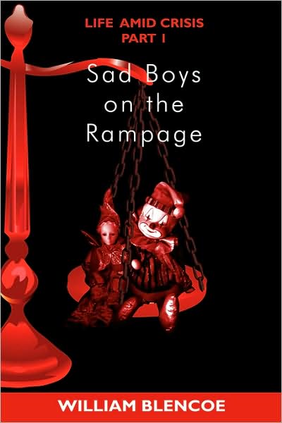 Cover for William Blencoe · Sad Boys on the Rampage (Paperback Book) (2009)