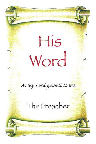 Cover for Jerry Webb · His Word: As My Lord Gave It to Me (Paperback Book) (2009)