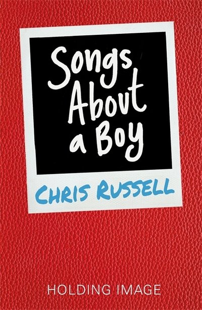 Cover for Chris Russell · Songs About a Girl: Songs About a Boy: Book 3 in a trilogy about love, music and fame - Songs About a Girl (Paperback Book) (2018)