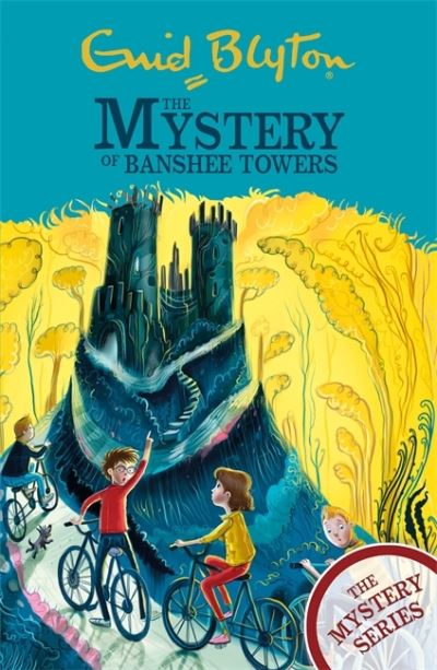 The Find-Outers: The Mystery Series: The Mystery of Banshee Towers: Book 15 - The Mystery Series - Enid Blyton - Livros - Hachette Children's Group - 9781444961201 - 11 de março de 2021