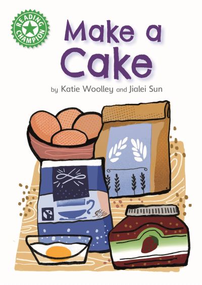 Cover for Katie Woolley · Reading Champion: Make a Cake: Independent Reading Green 5 Non-fiction - Reading Champion (Hardcover Book) (2022)