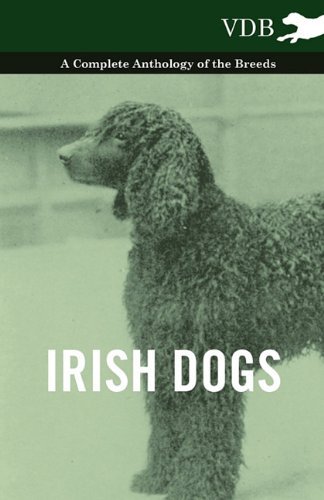 Cover for Irish Dogs - a Complete Anthology of the Breeds (Pocketbok) (2010)