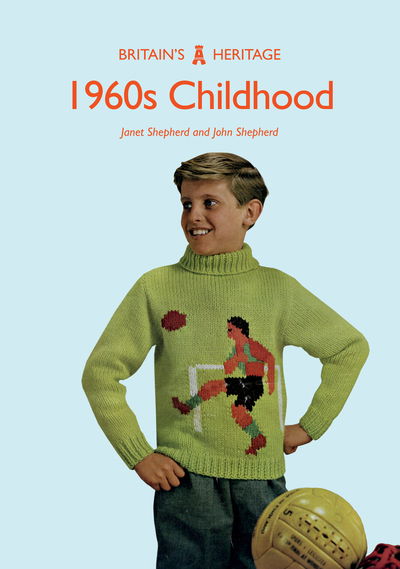 Cover for Dr Janet Shepherd · 1960s Childhood - Britain's Heritage (Paperback Book) (2018)
