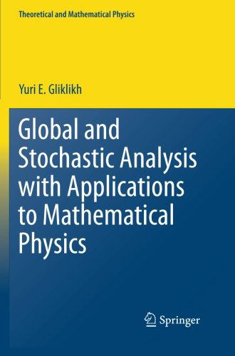 Cover for Yuri E. Gliklikh · Global and Stochastic Analysis with Applications to Mathematical Physics - Theoretical and Mathematical Physics (Paperback Book) (2013)