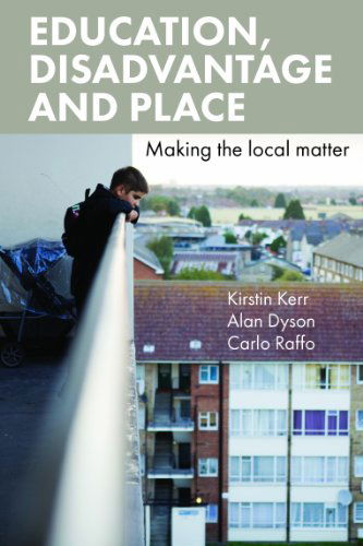 Cover for Kirstin Kerr · Education, Disadvantage and Place: Making the Local Matter (Paperback Book) (2014)