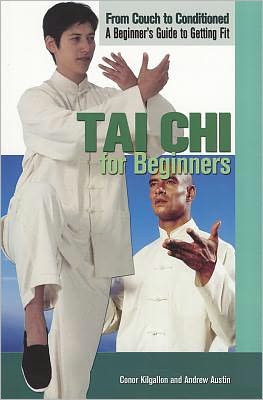 Tai Chi for Beginners (From Couch to Conditioned: a Beginner's Guide to Getting Fit) - Andrew Austin - Książki - Rosen Publishing Group - 9781448848201 - 30 sierpnia 2011