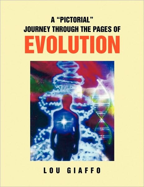 Cover for Lou Giaffo · A ''pictorial'' Journey Through the Pages of Evolution (Paperback Book) (2010)