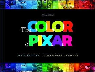 Cover for Tia Kratter · The Color of Pixar (Gebundenes Buch) (2017)