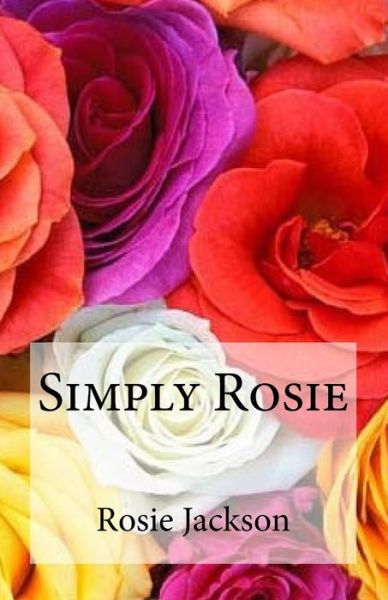 Cover for Rosie Jackson · Simply Rosie (Pocketbok) (2010)