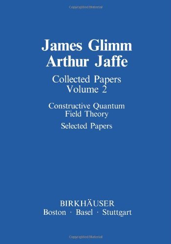 Cover for James Glimm · Collected Papers: Constructive Quantum Field Theory Selected Papers - Contemporary Physicists (Paperback Book) [Softcover Reprint of the Original 1st Ed. 1985 edition] (2012)
