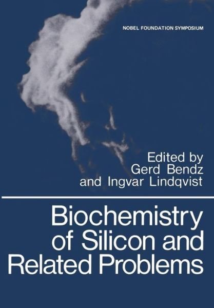 Cover for Gerd Bendz · Biochemistry of Silicon and Related Problems - Nobel Foundation Symposia (Pocketbok) [Softcover reprint of the original 1st ed. 1978 edition] (2013)