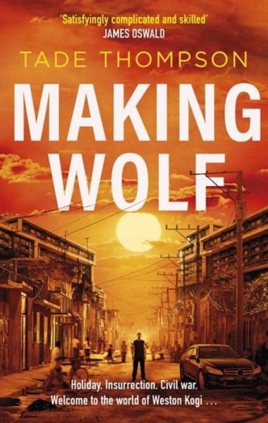 Cover for Tade Thompson · Making Wolf (Paperback Bog) (2020)