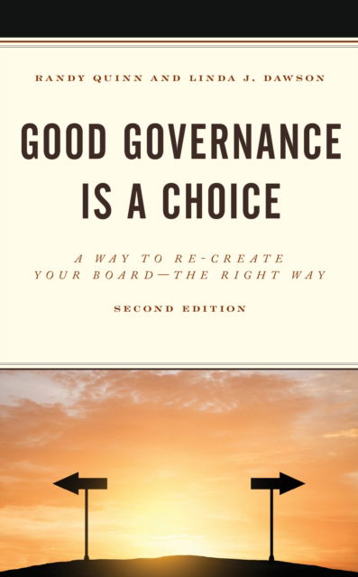 Cover for Randy Quinn · Good Governance is a Choice: A Way to Re-Create Your Board the Right Way (Paperback Book) [Second edition] (2019)