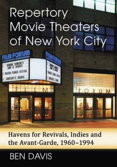 Cover for Ben Davis · Repertory Movie Theaters of New York City: Havens for Revivals, Indies and the Avant-Garde, 1960-1994 (Paperback Book) (2017)