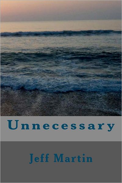 Cover for Jeff Martin · Unnecessary (Paperback Book) (2012)