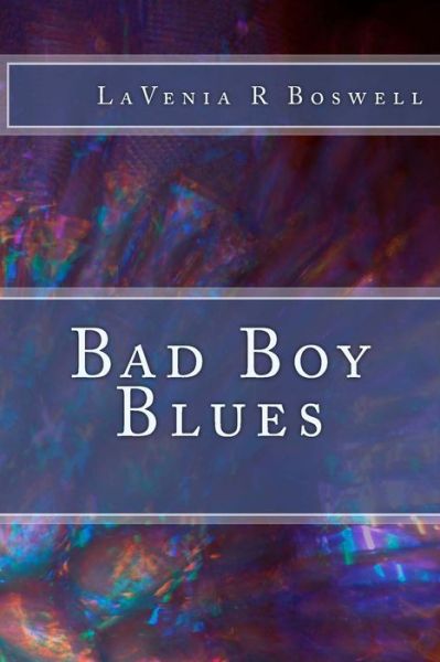 Cover for Lavenia R Boswell · Bad Boy Blues (Paperback Book) (2012)