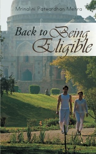 Cover for Mrinalini Patwardhan Mehra · Back to Being Eligible (Paperback Book) (2014)
