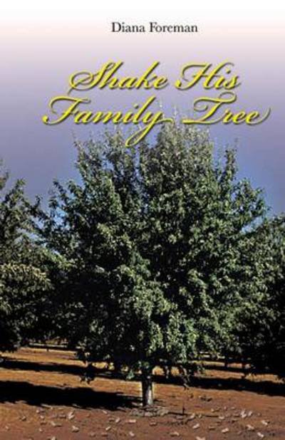 Diana Foreman · Shake His Family Tree (Paperback Book) (2013)