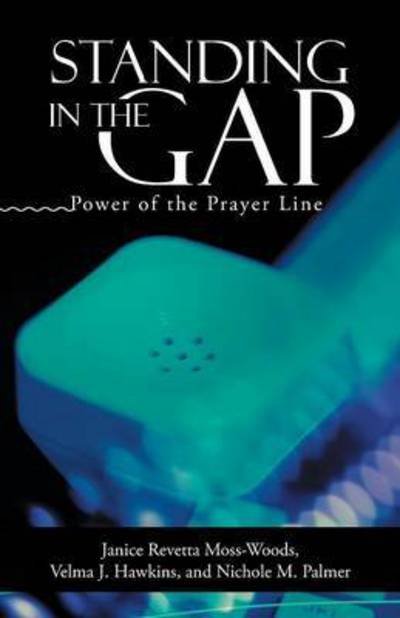 Cover for Moss-woods · Standing in the Gap: Power of the Prayer Line (Paperback Book) (2015)