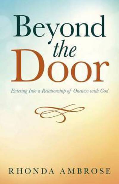 Cover for Rhonda Ambrose · Beyond the Door: Entering into a Relationship of Oneness with God (Paperback Book) (2015)