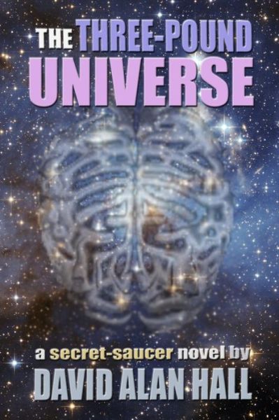 Cover for David Alan Hall · The Three-pound Universe (Paperback Book) (2013)
