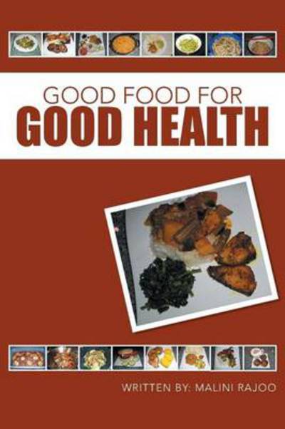 Cover for Malini Rajoo · Good Food for Good Health (Paperback Book) (2014)