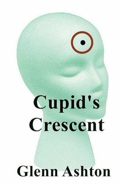 Cover for Glenn Ashton · Cupid's Crescent (Paperback Book) (2013)