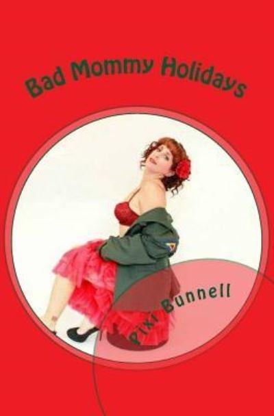 Cover for Pixi Bunnell · Bad Mommy Holidays (Paperback Book) (2013)