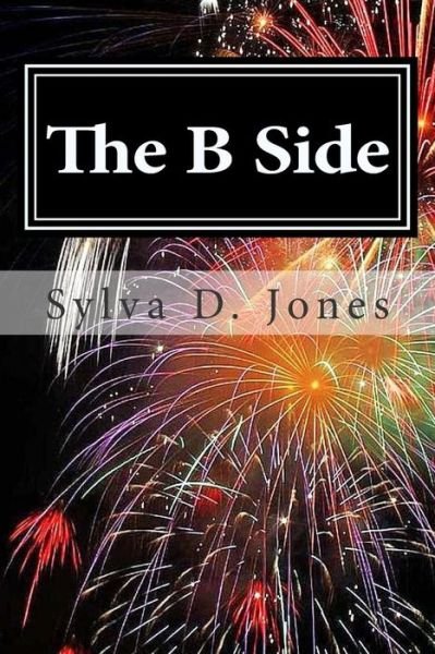 Cover for Sylva D Jones · The B Side (Paperback Bog) (2014)