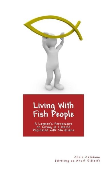 Cover for Ansel Elliott · Living with Fish People (Pocketbok) (2015)