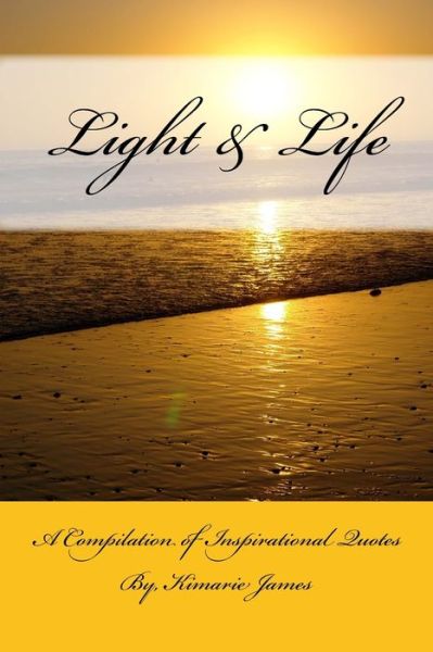 Cover for Kimarie James · Light &amp; Life (Paperback Book) (2014)