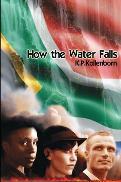 Cover for K P Kollenborn · How the Water Falls (Paperback Book) (2014)