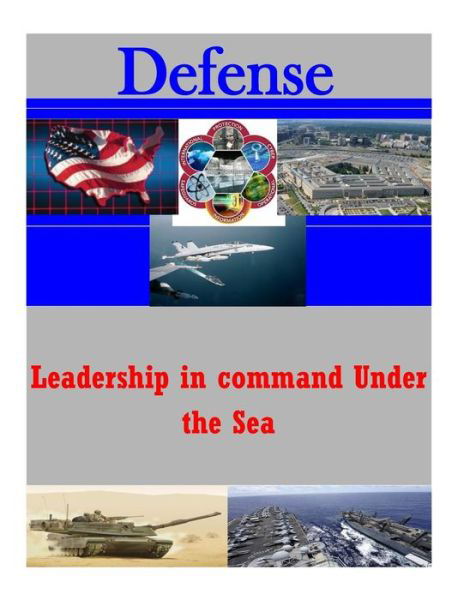 Cover for Air Command and Staff College Air Univer · Leadership in Command Under the Sea (Paperback Book) (2014)