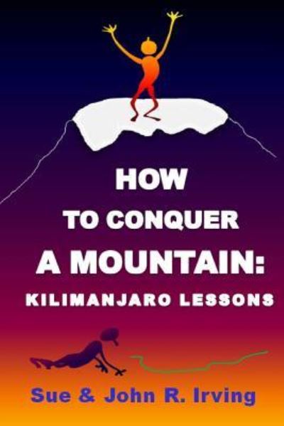 Cover for John Irving · How to conquer a mountain (Paperback Bog) (2014)