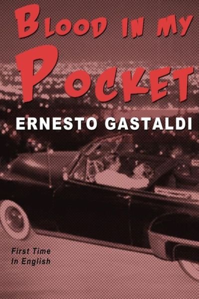 Cover for Ernesto Gastaldi · Blood in My Pocket (Paperback Book) (2014)