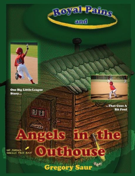 Cover for Gregory Saur · Royal Pains and Angels in the Outhouse (Paperback Book) (2014)